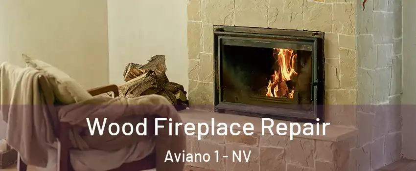 Wood Fireplace Repair Aviano 1 - NV