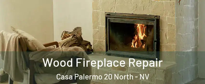 Wood Fireplace Repair Casa Palermo 20 North - NV