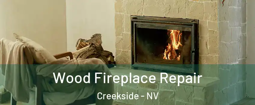 Wood Fireplace Repair Creekside - NV