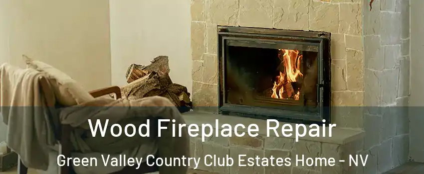 Wood Fireplace Repair Green Valley Country Club Estates Home - NV