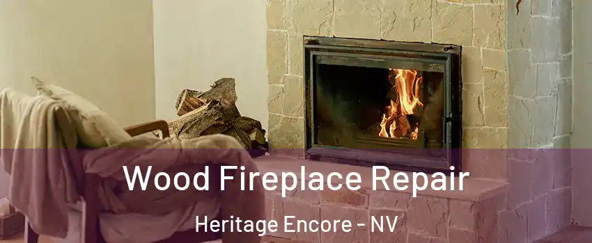 Wood Fireplace Repair Heritage Encore - NV