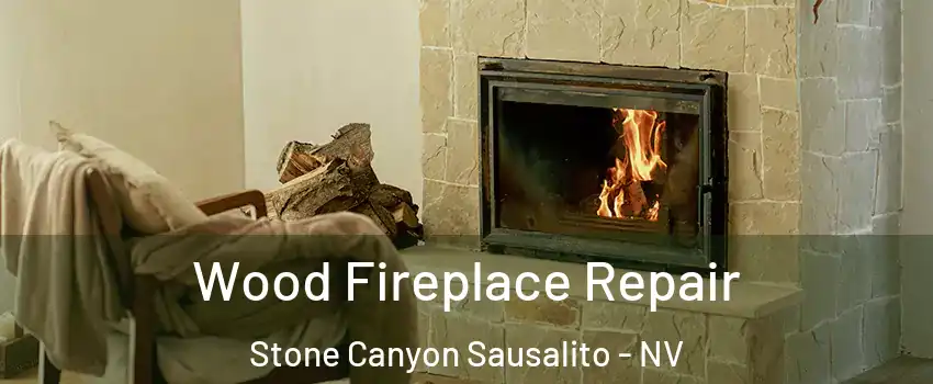 Wood Fireplace Repair Stone Canyon Sausalito - NV