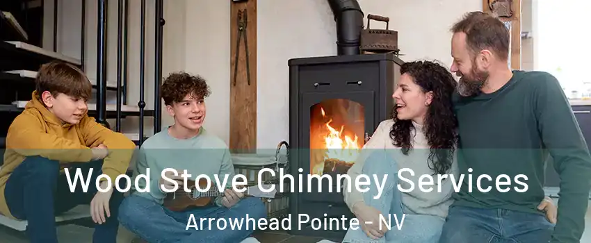 Wood Stove Chimney Services Arrowhead Pointe - NV
