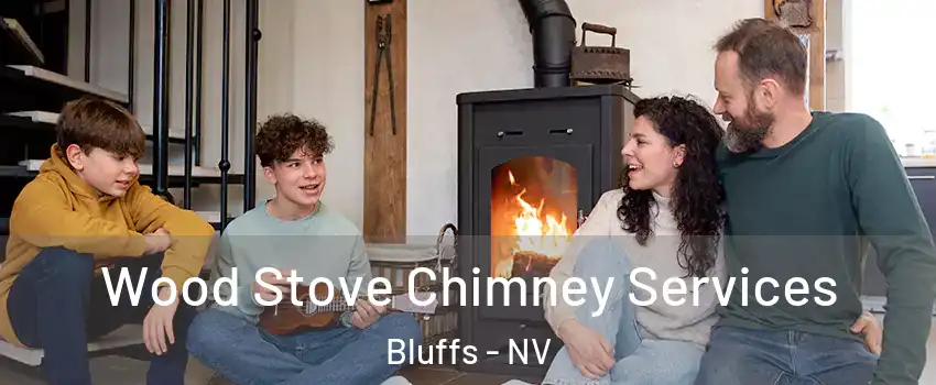 Wood Stove Chimney Services Bluffs - NV