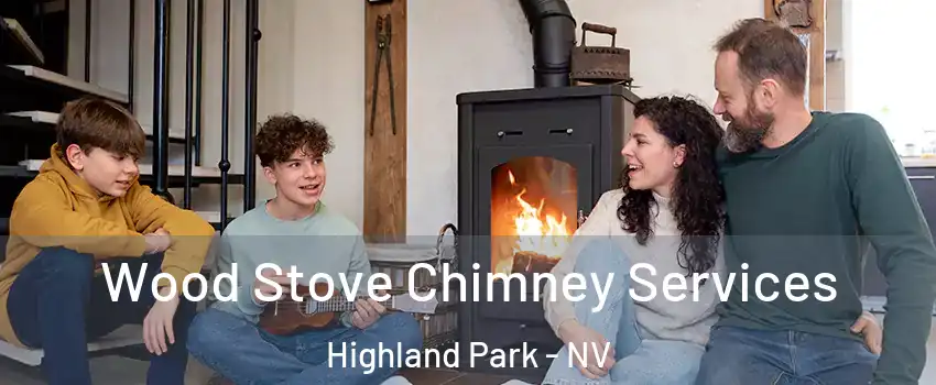 Wood Stove Chimney Services Highland Park - NV