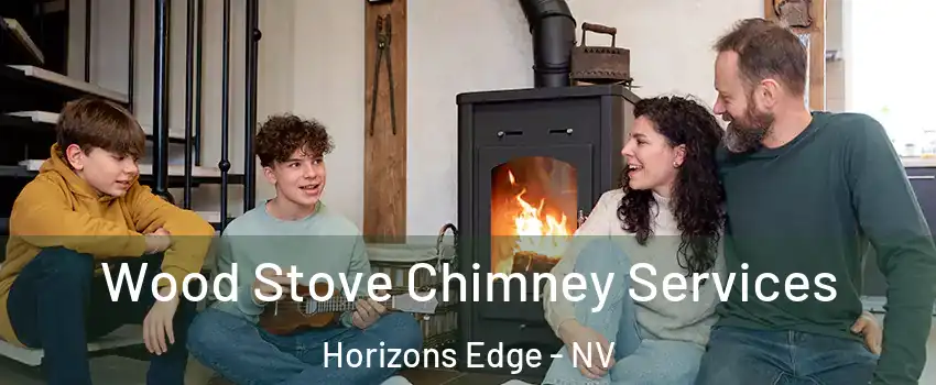 Wood Stove Chimney Services Horizons Edge - NV