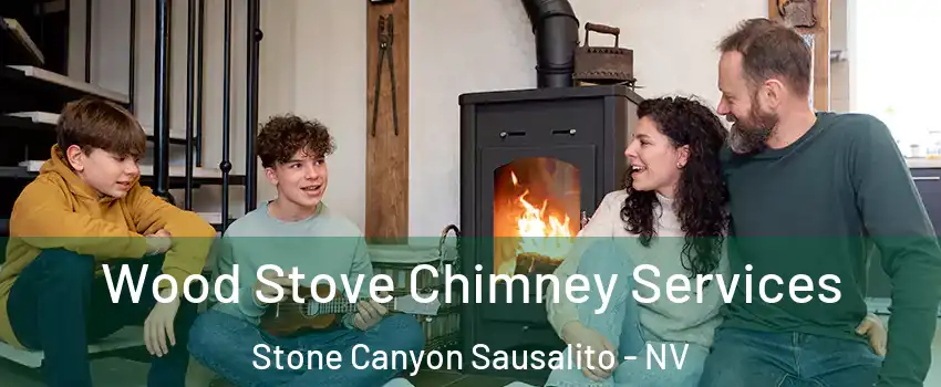 Wood Stove Chimney Services Stone Canyon Sausalito - NV