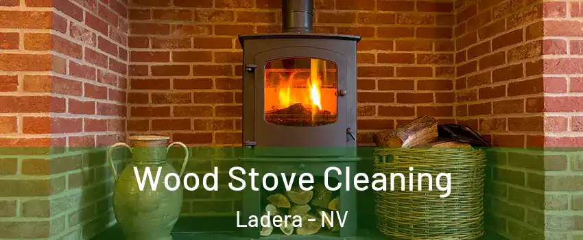 Wood Stove Cleaning Ladera - NV