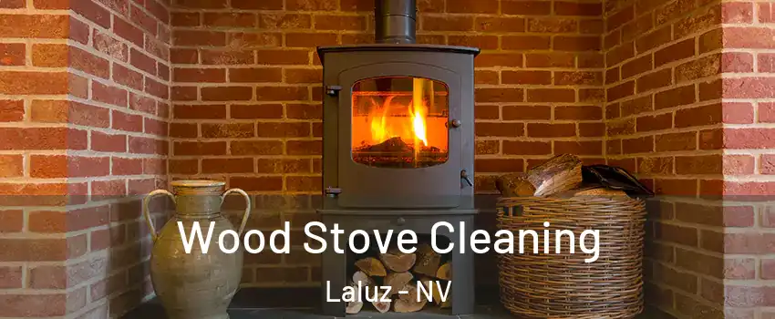 Wood Stove Cleaning Laluz - NV
