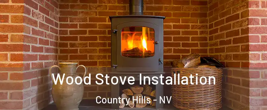 Wood Stove Installation Country Hills - NV