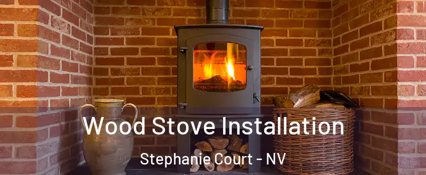 Wood Stove Installation Stephanie Court - NV