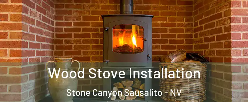 Wood Stove Installation Stone Canyon Sausalito - NV