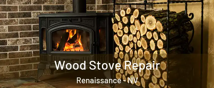 Wood Stove Repair Renaissance - NV